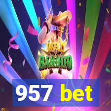 957 bet